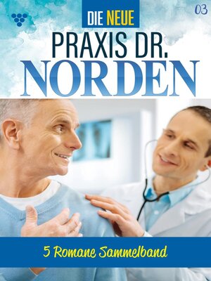 cover image of Die neue Praxis Dr. Norden – Sammelband 3 – Arztserie